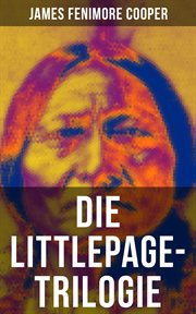 Die Littlepage : Trilogie cover image