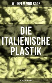 Die Italienische Plastik (Mit 86 Illustrationen) cover image