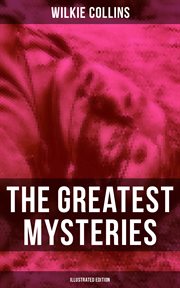 The Greatest Mysteries of Wilkie Collins cover image