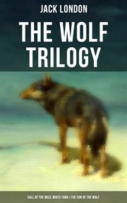 The Wolf Trilogy : Wolf Trilogy cover image