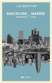 Barcelona y madrid. Decadencia y auge cover image