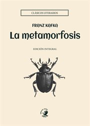La metamorfosis : Colección Narrativa cover image