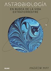 Astrobiología : En busca de la vida extraterrestre cover image