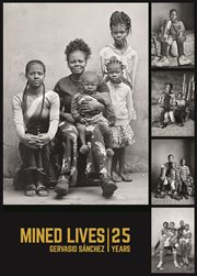 Mined Lives. 25 Years cover image