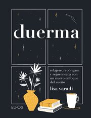 Duerma : relájese, repóngase y rejuvenezca con un nuevo enfoque del sueño cover image