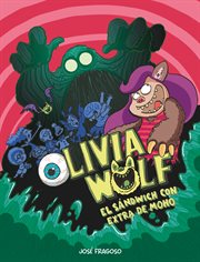 Olivia Wolf. El sándwich con extra de moho : Español Cómic cover image