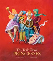 The Truly Brave Princesses : Inglés cover image