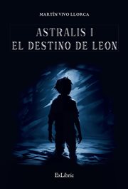 Astralis I. El destino de Leon cover image