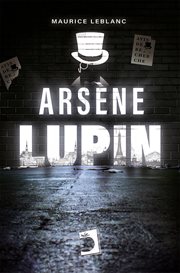 Arsène Lupin : Gentleman-cambrioleur. Universels - Lettres Françaises cover image