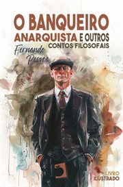O Banqueiro Anarquista : E Outros Contos Filosofais cover image
