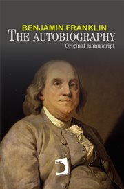 The autobiography of Benjamin Franklin : Universals - English Letters cover image