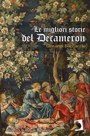 Le migliori storie del Decameron : Universali - Lettere Italiane cover image