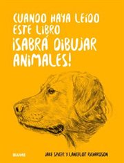 Cuando Haya Leído Este Libro ¡sabrá Dibujar Animales! cover image