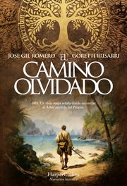 El Camino Olvidado : 1493. Un viejo mapa señala dónde encontrar el Árbol perdido del Paraíso cover image