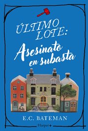 Último lote: asesinato en subasta : La Nueva Serie Británica De Novelas De Misterio, Perfecta Para El 2025 cover image