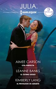 Cita Perfecta - El Último Deseo - El Privilegio De Amarte cover image