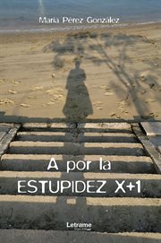 A por la estupidez x+1 cover image