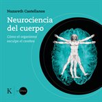 Neurociencia Del Cuerpo cover image