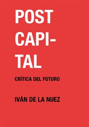 Postcapital : Crítica del futuro cover image