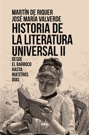 Historia de la literatura universal II : Desde el barroco hasta nuestros días. Historia de la literatura universal cover image