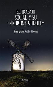 El trabajo social y su "síndrome quijote" cover image