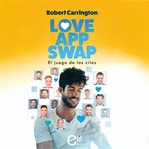 Love App Swap. El juego de las citas cover image