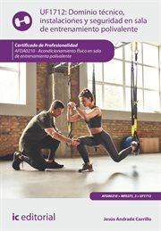 Dominio técnico, instalaciones y seguridad en sala de entrenamiento polivalente. AFDA0210 cover image