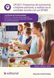 Programas de Autonomía E Higiene Personal, a Realizar en El Comedor Escolar Con Un Acnee. SSCE0112 cover image