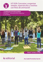 Concretar Y Organizar Veladas, Espectáculos Y Eventos Con Fines De Animación. Afda0211 cover image