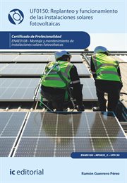 Replanteo Y Funcionamiento De Las Instalaciones Solares Fotovoltaicas. Enae0108 cover image