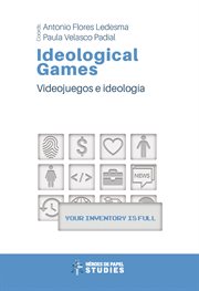 Ideological games. Videojuegos e ideología cover image
