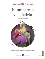 El unicornio y el delirio cover image