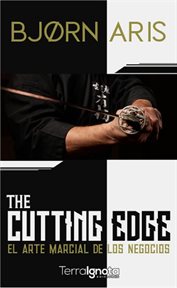 The cutting edge : the martial art of business cover image