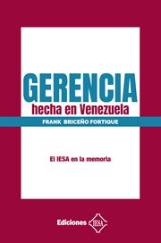 Gerencia hecha en venezuela. El IESA en la memoria cover image
