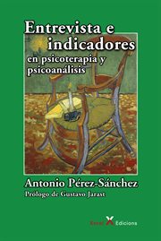 Entrevista e indicadores en psicoterapia y psicoanálisis cover image