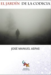 El jardín de la codicia. Jose Manuel Aspas nos descubre Valencia a través de esta novela negra cover image
