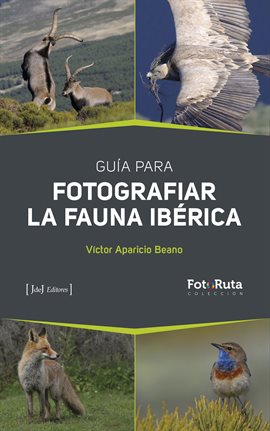 Cover image for Guia para fotografiar la fauna ibérica