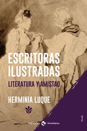 Escritoras ilustradas : literatura y amistad cover image