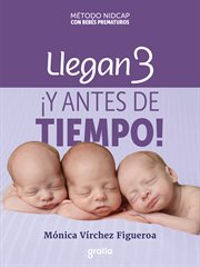 Llegan 3 ¡y antes de tiempo! : método nidcap con bebés prematuros cover image