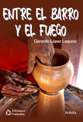Cover image for Entre el barro y el fuego