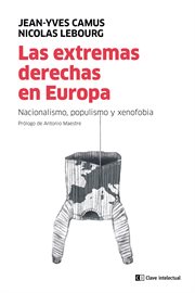 Las extremas derechas en europa. Nacionalismo, populismo y xenofobia cover image