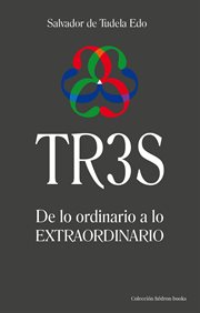 Tr3s: de lo ordinario a lo extraordinario cover image