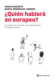 ¿quién hablará en europeo?. El desafío de construir una unión política sin lengua común cover image