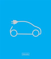El vehículo eléctrico. Desafíos tecnológicos, infraestructuras y oportunidades de negocio cover image
