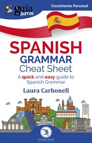 Spanish grammar cheat sheet. A Quick and Easy Guide to Spanish Grammar cover image