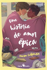 Una historia de amor épica : (This Is Kind of an Epic Love Story) cover image