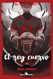 El rey cuervo : (The Raven King). All For The Game cover image