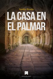 La casa en el palmar : Colección Maldición de Laurinaga cover image