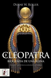 Cleopatra : Biografía de una reina cover image