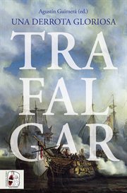 Trafalgar : Una derrota gloriosa cover image